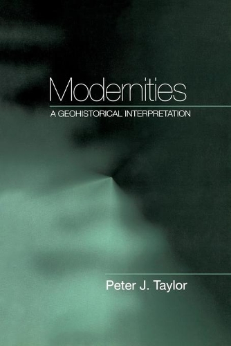 Бумажная книга «Modernities: A Geohistorical Interpretation», автор Питер Дж. Тейлор - фото №1