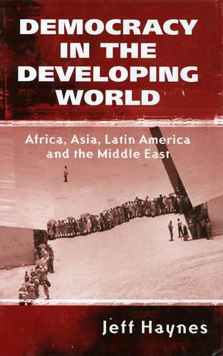 Бумажная книга «Democracy in the Developing World: Africa, Asia, Latin America and the Middle East», автор Джеффри Хейнс - фото №1