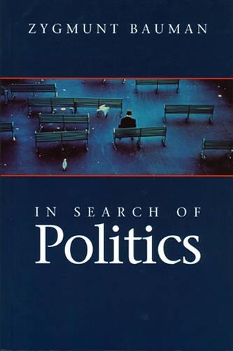 Паперова книга «In Search of Politics», автор Зигмунт Бауман - фото №1