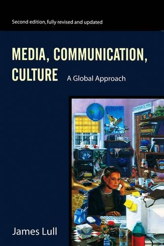 Паперова книга «Media, Communication, Culture: A Global Approach», автор Джеймс Лалл - фото №1