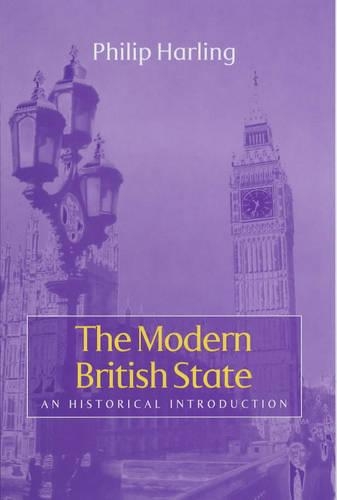 Бумажная книга «The Modern British State: An Historical Introduction», автор Филип Харлинг - фото №1
