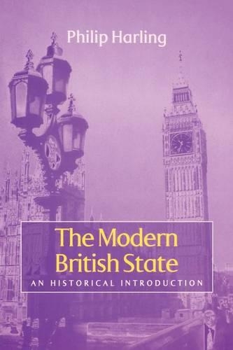 Бумажная книга «The Modern British State: An Historical Introduction», автор Филип Харлинг - фото №1