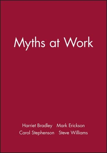 Паперова книга «Myths at Work», авторів Керол Стівенсон, Гаррієт Бредлі, Марк Еріксон - фото №1