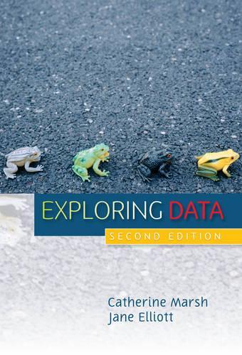 Паперова книга «Exploring Data: An Introduction to Data Analysis for Social Scientists», авторів Кетрін Марш, Джейн Елліотт - фото №1