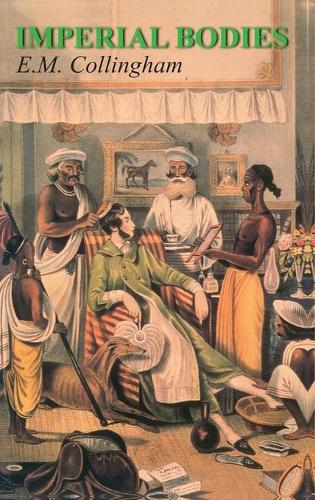 Бумажная книга «Imperial Bodies: The Physical Experience of the Raj, c.1800-1947», автор Э. М. Коллингем - фото №1