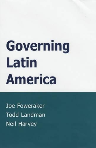Бумажная книга «Governing Latin America», авторов Джо Фауэрэйкер, Нил Харви, Тодд Ландман - фото №1