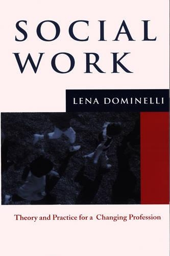 Паперова книга «Social Work: Theory and Practice for Changing Profession», автор Лена Домінеллі - фото №1