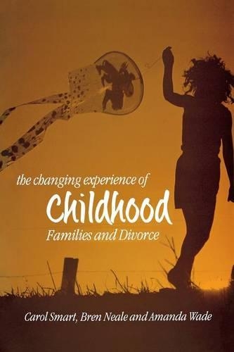 Бумажная книга «The Changing Experience of Childhood: Families and Divorce», авторов Аманда Уэйд, Брен Нил, Кэрол Смарт - фото №1