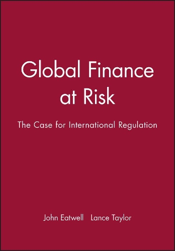 Бумажная книга «Global Finance at Risk: the Case for International Regulation», автор Джон Этвелл - фото №1