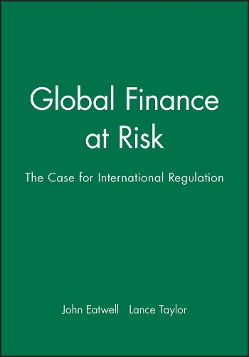 Бумажная книга «Global Finance at Risk: the Case for International Regulation», автор Джон Этвелл - фото №1