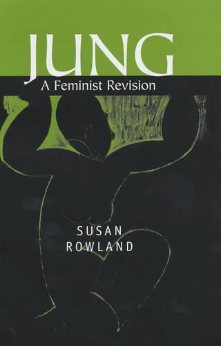 Бумажная книга «Jung: A Feminist Revision», автор Сьюзен Роуленд - фото №1