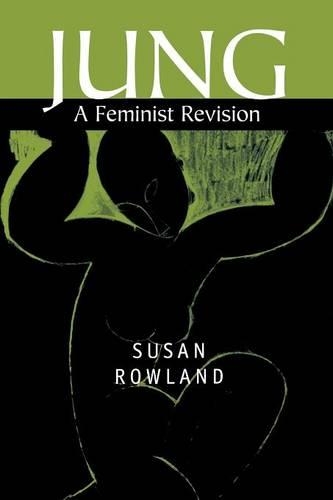 Бумажная книга «Jung: A Feminist Revision», автор Сьюзен Роуленд - фото №1