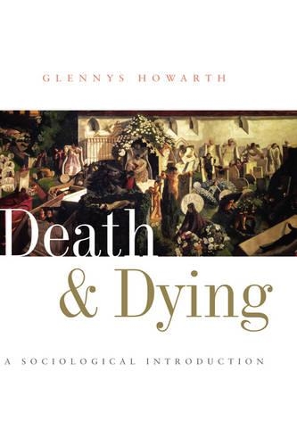 Паперова книга «Death and Dying: A Sociological Introduction», автор Гленніс Говарт - фото №1
