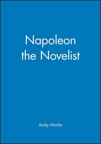 Бумажная книга «Napoleon the Novelist», автор Энди Мартин - фото №1