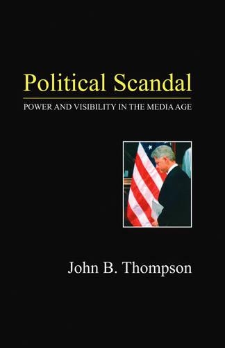 Бумажная книга «Political Scandal: Power and Visability in the Media Age», автор Джон Б. Томсон - фото №1