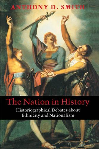 Бумажная книга «The Nation in History: Historiographical Debates about Ethnicity and Nationalism», автор Энтони Д Смит - фото №1