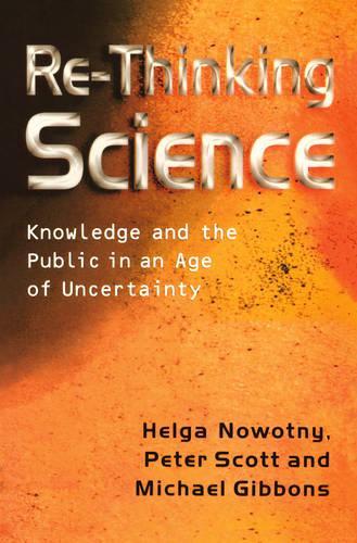 Паперова книга «Re-Thinking Science: Knowledge and the Public in an Age of Uncertainty», авторів Хельга Новотний, Майкл Т. Гіббонс, Пітер Б. Скотт - фото №1
