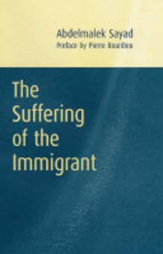 Паперова книга «The Suffering of the Immigrant», автор Абдельмалек Саяд - фото №1