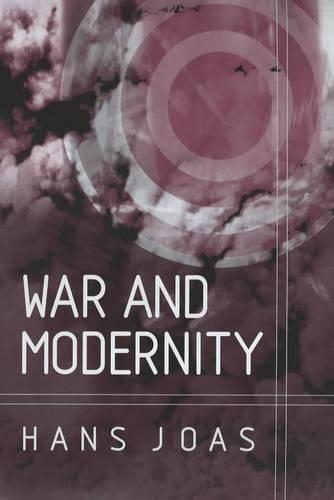Бумажная книга «War and Modernity: Studies in the History of Vilolence in the 20th Century», автор Ганс Йоас - фото №1