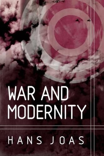 Бумажная книга «War and Modernity: Studies in the History of Vilolence in the 20th Century», автор Ганс Йоас - фото №1