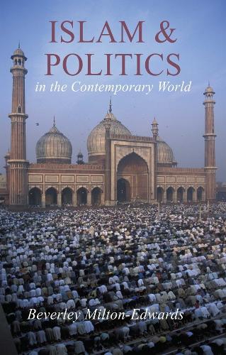 Бумажная книга «Islam and Politics in the Contemporary World», автор Беверли Милтон-Эдвардс - фото №1