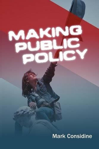 Бумажная книга «Making Public Policy: Institutions, Actors, Strategies», автор Марк Консидайн - фото №1