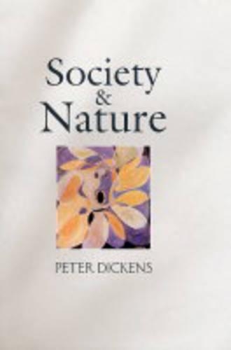 Бумажная книга «Society and Nature: Changing Our Environment, Changing Ourselves», автор Питер Диккенс - фото №1