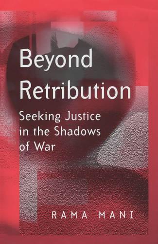 Бумажная книга «Beyond Retribution: Seeking Justice in the Shadows of War», автор Рама Мани - фото №1
