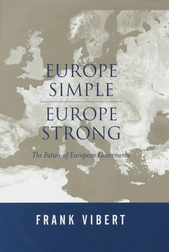 Бумажная книга «Europe Simple, Europe Strong: The Future of European Governance», автор Фрэнк Виберт - фото №1