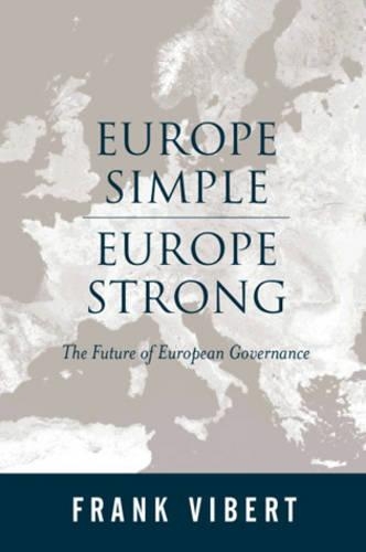 Бумажная книга «Europe Simple, Europe Strong: The Future of European Governance», автор Фрэнк Виберт - фото №1