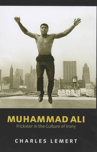 Паперова книга «Muhammad Ali: Trickster in the Culture of Irony», автор Чарльз Лемерт - фото №1