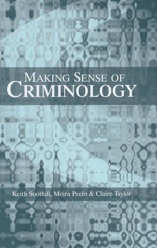 Паперова книга «Making Sense of Criminology», авторів Кіт Сутілл, Мойра Піло - фото №1