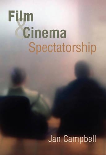 Бумажная книга «Film and Cinema Spectatorship: Melodrama and Mimesis», автор Ян Кэмпбелл - фото №1