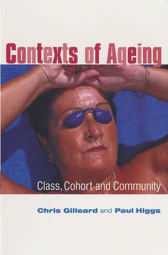 Бумажная книга «Contexts of Ageing: Class, Cohort and Community», авторов Крис Гиллард, Пол Хиггс - фото №1