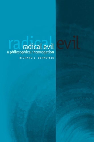 Бумажная книга «Radical Evil: A Philosophical Interrogation», автор Ричард Дж. Бернштейн - фото №1