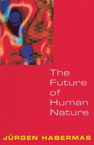 Бумажная книга «The Future of Human Nature», автор Юрген Хабермас - фото №1