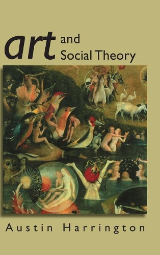 Бумажная книга «Art and Social Theory: Sociological Arguments in Aesthetics», автор Остин Харрингтон - фото №1