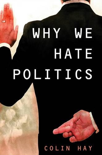 Паперова книга «Why We Hate Politics», автор Колін Хей - фото №1
