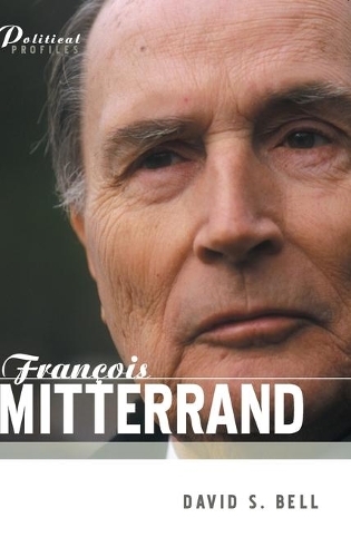 Бумажная книга «Francois Mitterrand: A Political Biography», автор Дэвид С. Белл - фото №1