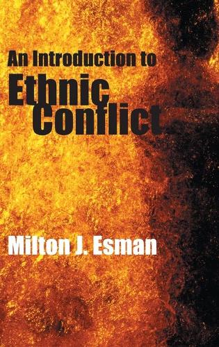 Бумажная книга «An Introduction to Ethnic Conflict», автор Милтон Дж. Эсман - фото №1