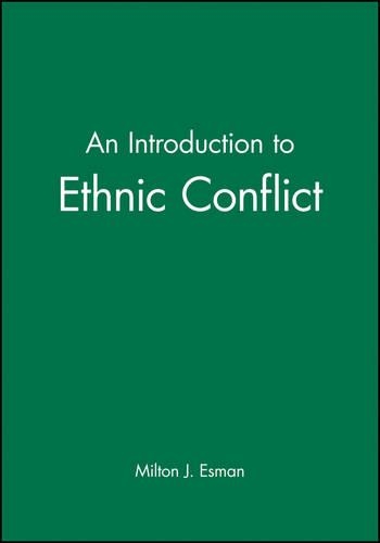 Бумажная книга «An Introduction to Ethnic Conflict», автор Милтон Дж. Эсман - фото №1