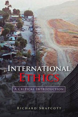 Бумажная книга «International Ethics: A Critical Introduction», автор Ричард Шэпкотт - фото №1