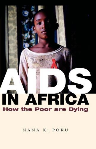 Паперова книга «AIDS in Africa: How the Poor are Dying», автор Нана К. Поку - фото №1