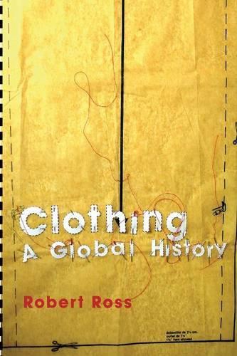 Паперова книга «Clothing: A Global History», автор Роберт Росс - фото №1