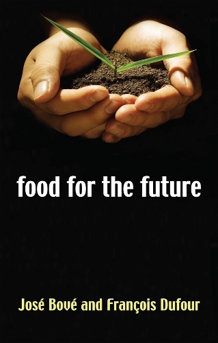 Паперова книга «Food for the Future: Agriculture for a Global Age», авторів Франсуа Дюфур, Хосе Бовее - фото №1