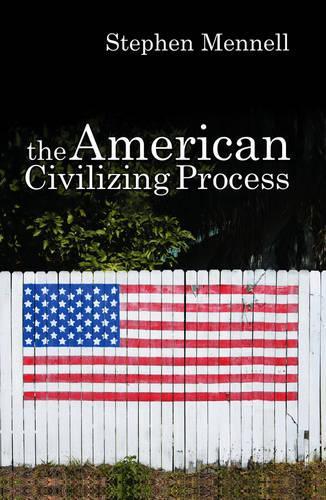 Бумажная книга «The American Civilizing Process», автор Стивен Меннелл - фото №1