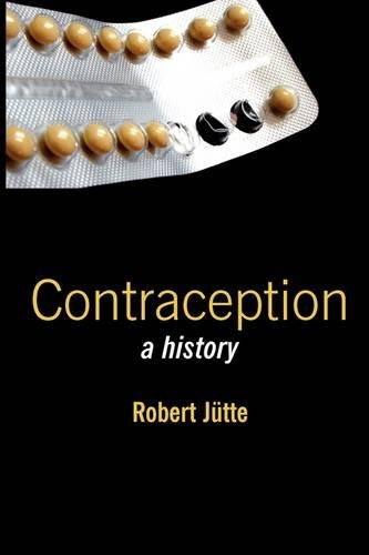 Бумажная книга «Contraception: A History», автор Роберт Ютте - фото №1