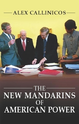 Бумажная книга «The New Mandarins of American Power: The Bush Administration's Plans for the World», автор Алекс Каллиникос - фото №1