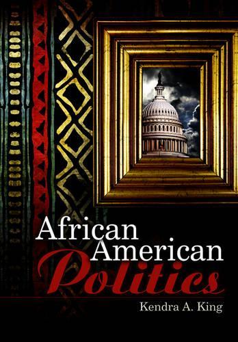 Бумажная книга «African American Politics», автор Кендра Кинг - фото №1