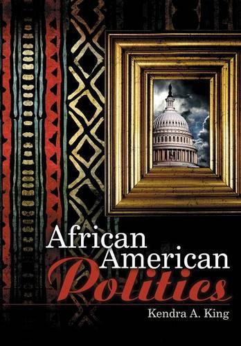 Бумажная книга «African American Politics», автор Кендра Кинг - фото №1